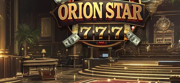 orion star 777 game